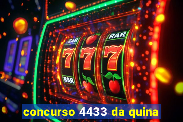 concurso 4433 da quina