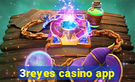 3reyes casino app