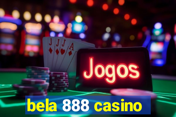 bela 888 casino