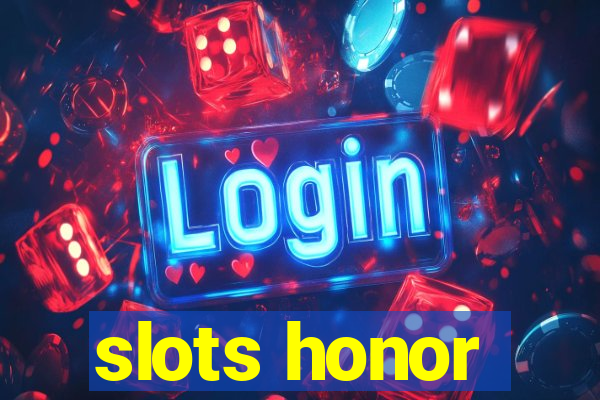 slots honor