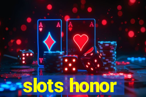 slots honor