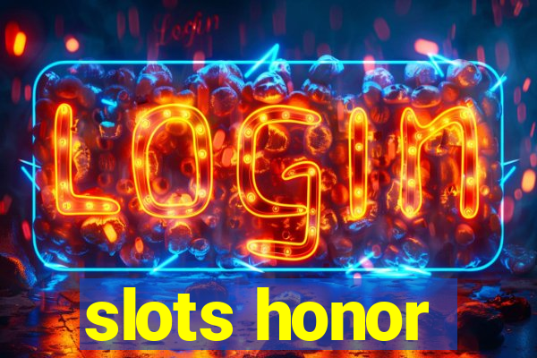 slots honor