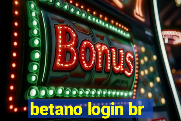 betano login br