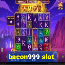 bacon999 slot