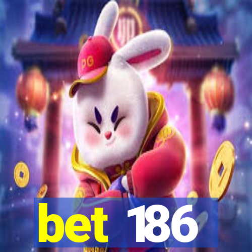 bet 186