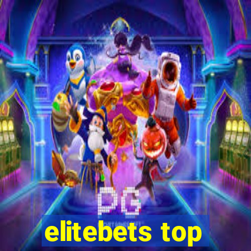 elitebets top