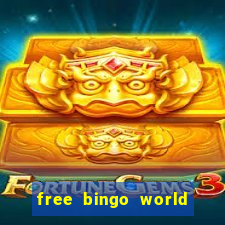 free bingo world free bingo games