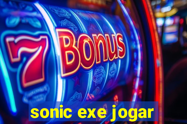 sonic exe jogar