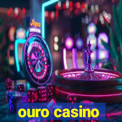 ouro casino