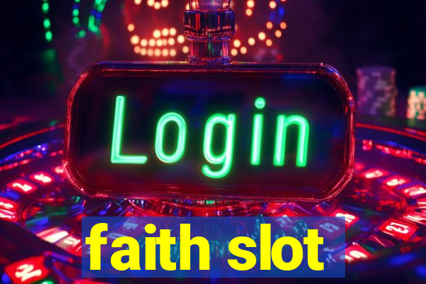 faith slot