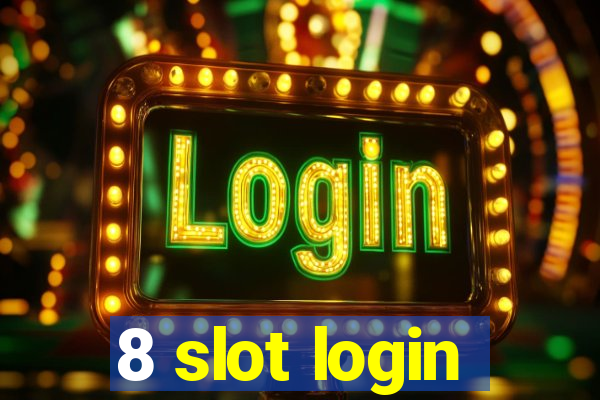 8 slot login