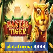 plataforma 4444