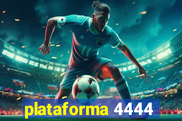 plataforma 4444