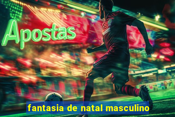 fantasia de natal masculino