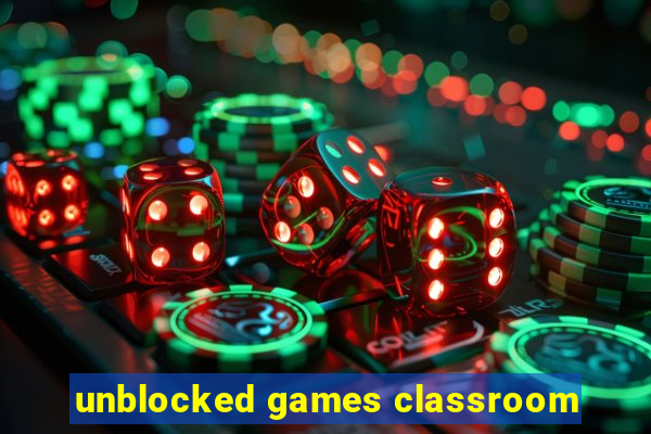 unblocked games classroom