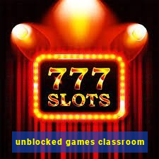 unblocked games classroom