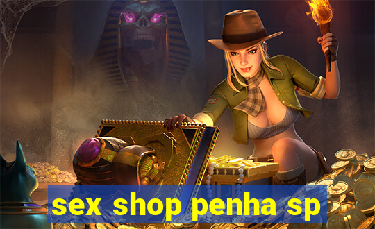 sex shop penha sp