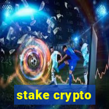 stake crypto