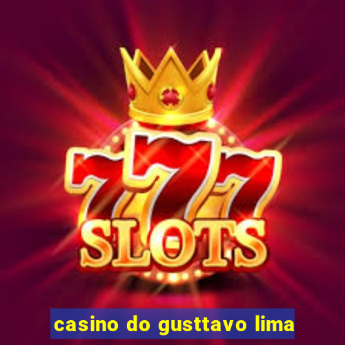 casino do gusttavo lima