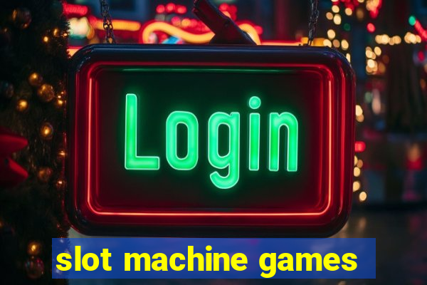 slot machine games