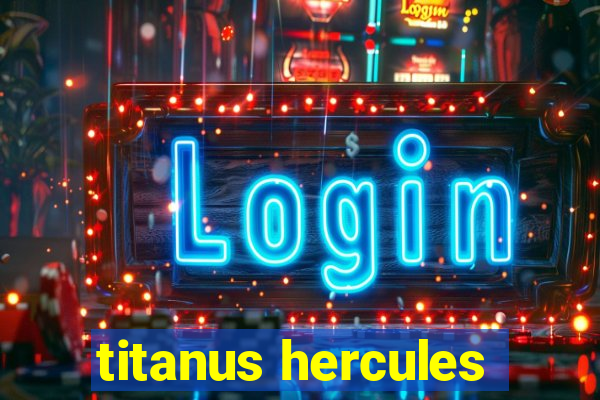 titanus hercules