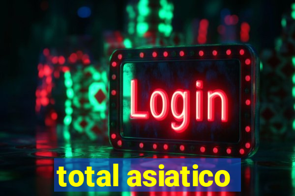 total asiatico