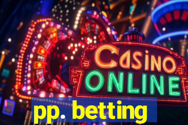 pp. betting