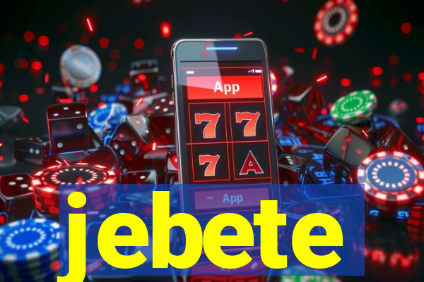 jebete