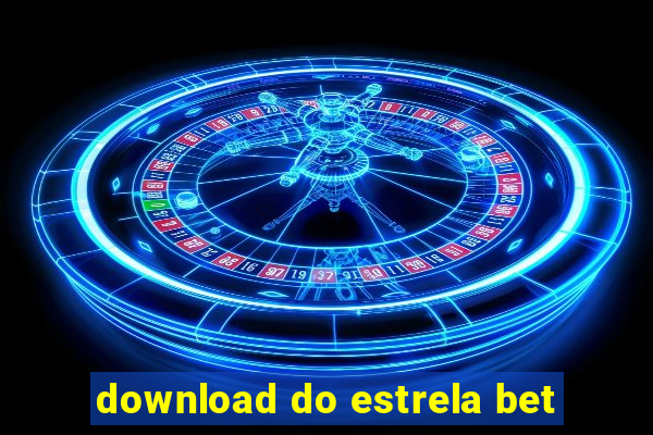 download do estrela bet