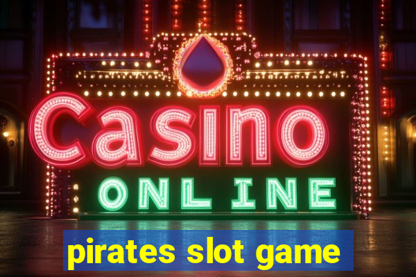 pirates slot game