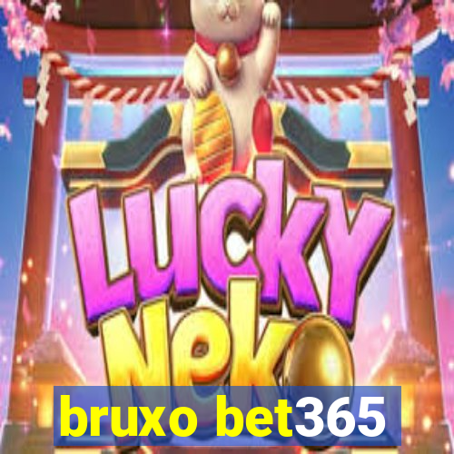 bruxo bet365