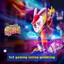 1x2 gaming online gambling