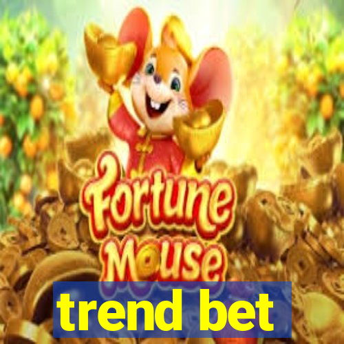 trend bet