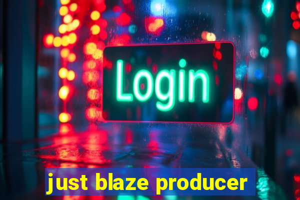 just blaze producer