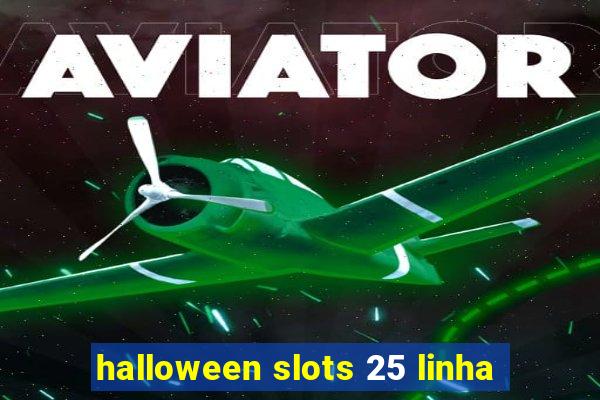 halloween slots 25 linha