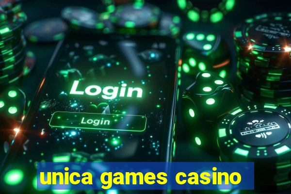 unica games casino