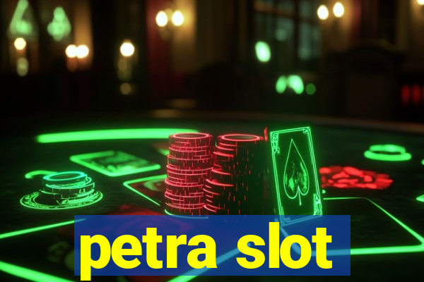 petra slot