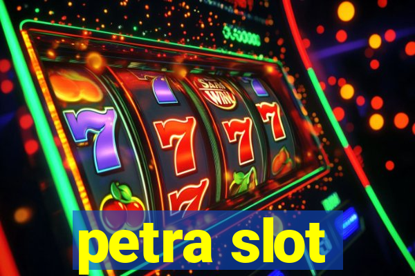 petra slot