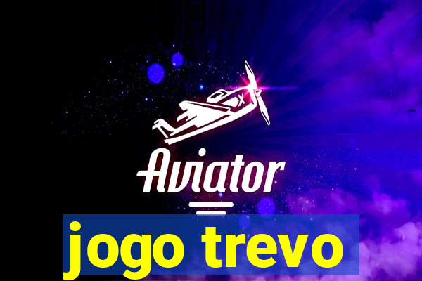 jogo trevo