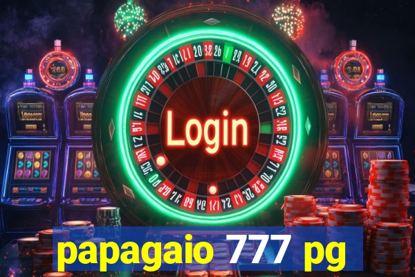 papagaio 777 pg