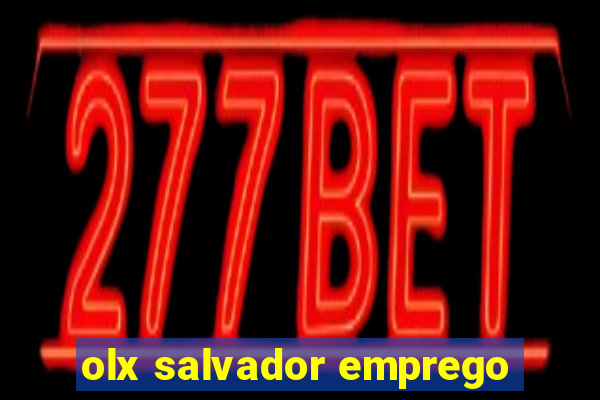 olx salvador emprego