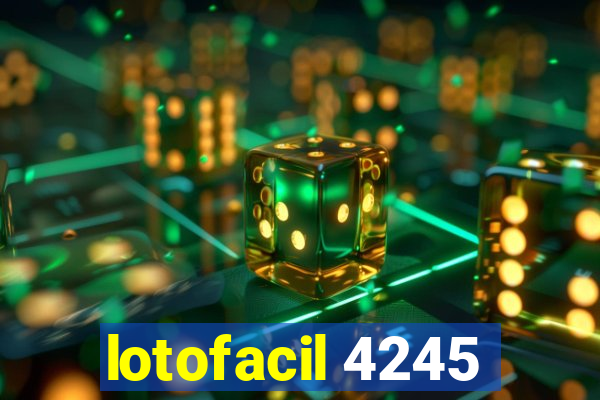 lotofacil 4245