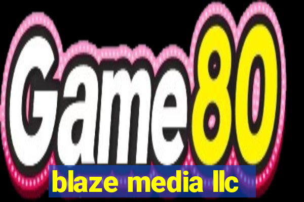 blaze media llc