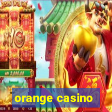 orange casino