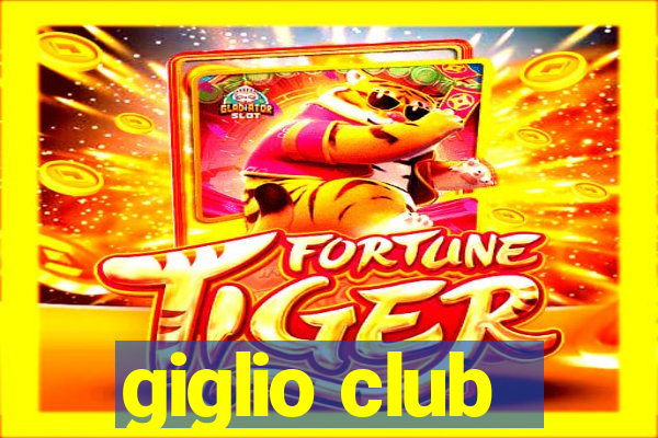 giglio club