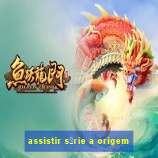 assistir s茅rie a origem