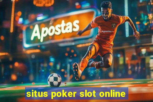 situs poker slot online