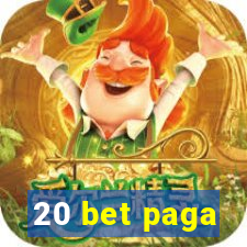 20 bet paga