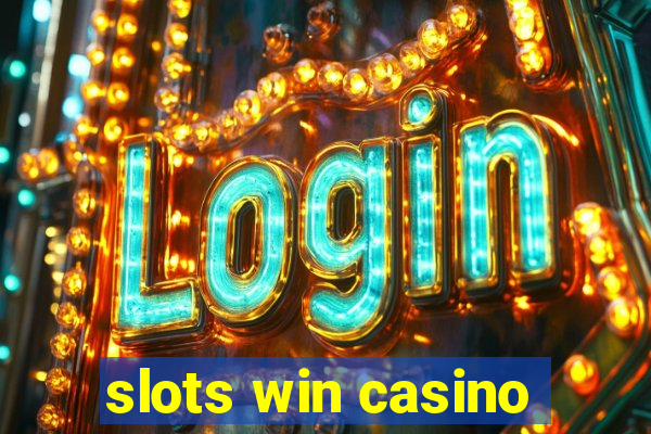 slots win casino