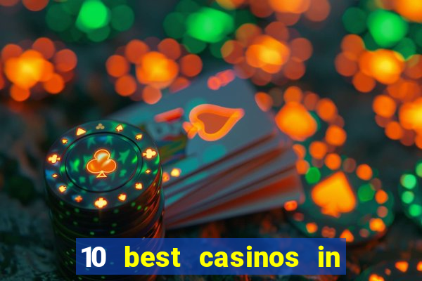 10 best casinos in las vegas